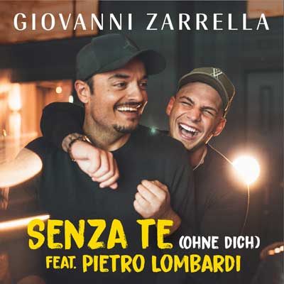 Giovanni Zarrella - Senza Te ( Ohne dich) feat. Pietro Lombardi